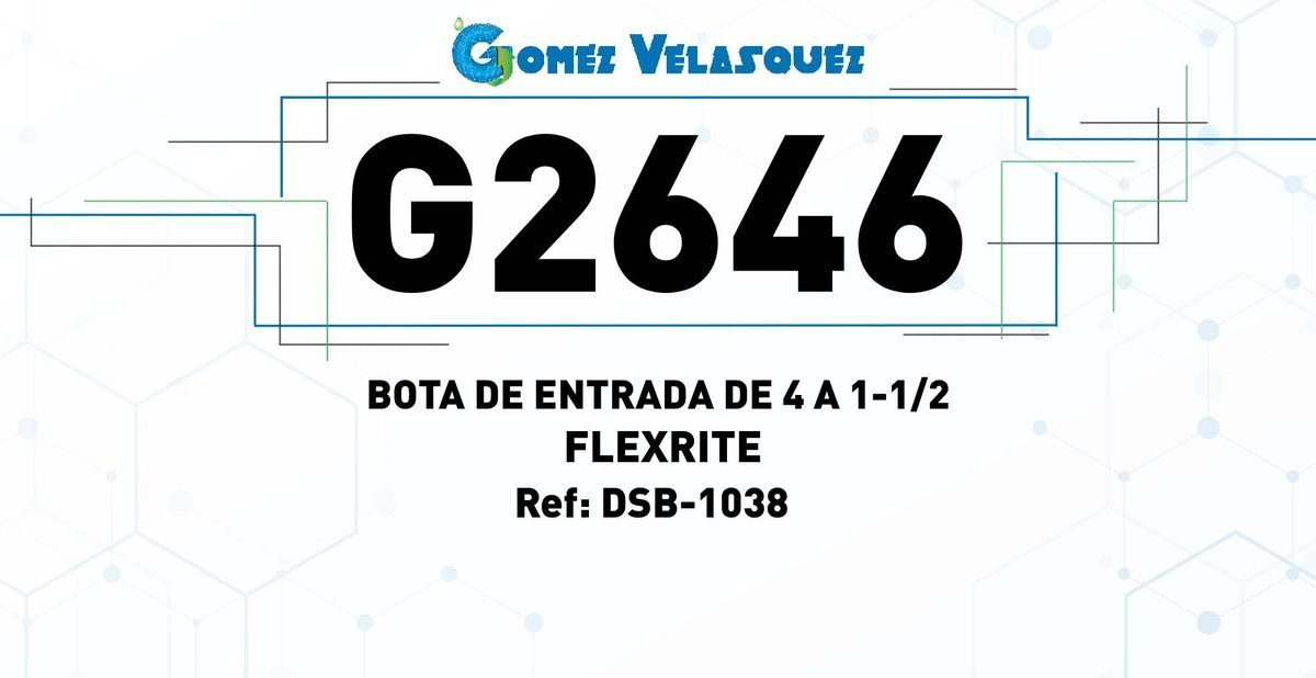 BOTA DE ENTRADA DE 4 A 1 1/2" - FLEXRITE - Image 2
